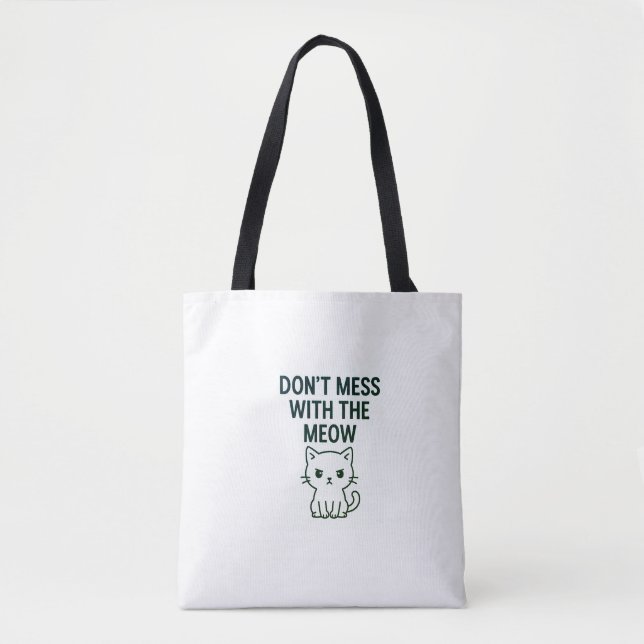Don't Mess With the Meow Bags (Vorderseite)
