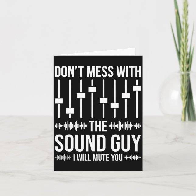 Don't Mess With The Sound Guy, Funny Sound Enginee Karte (Vorderseite)