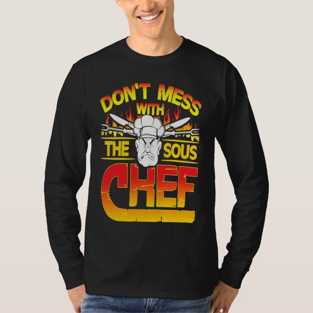 Don't Mess With The Sous Chef Cooking T-Shirt (Vorderseite)