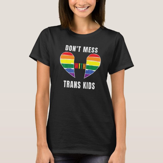 Don't Mess With Trans Kids Texas Protect Trans Kid T-Shirt (Vorderseite)