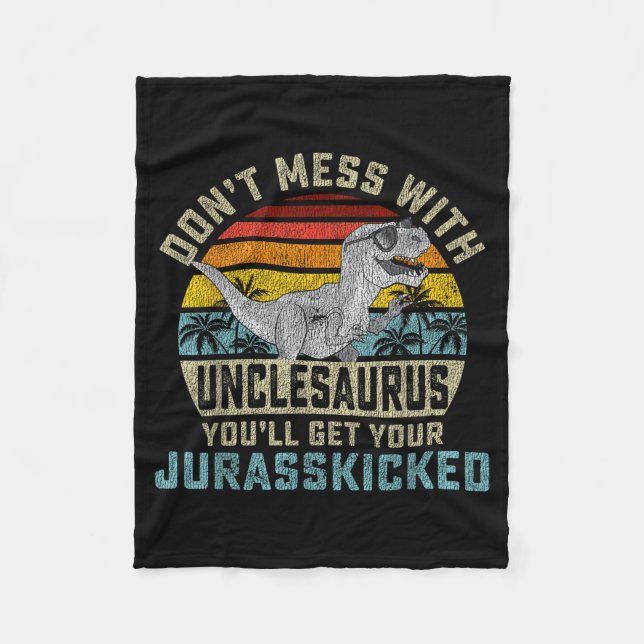 Don't Mess With Unclesaurus You'll Get Jurkicked U Fleecedecke (Vorderseite)