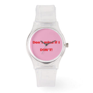 "Don't mind if I Don't" (LasstUnsUnverschämtSein) Armbanduhr