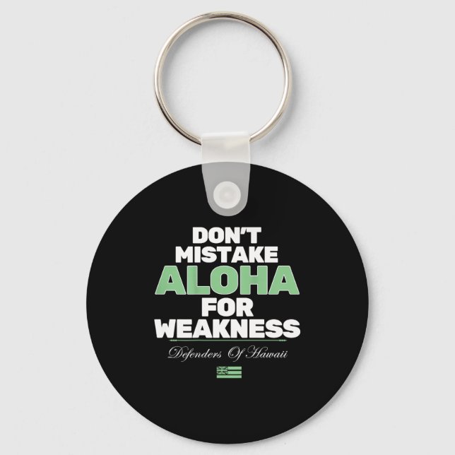 Don't Mistake Aloha For Weakness (on Back)  Schlüsselanhänger (Vorderseite)