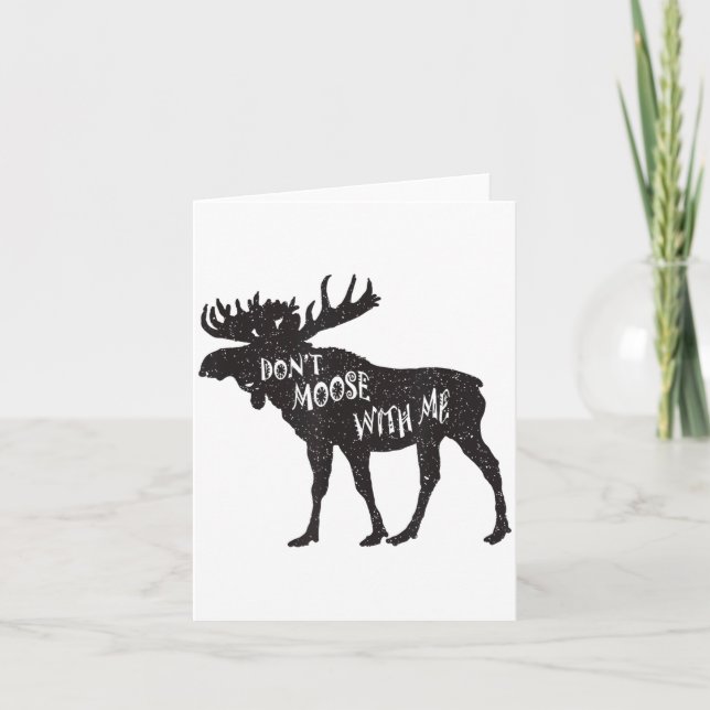Don't Moose With Me Distressed Animal Lover Gift  Karte (Vorderseite)