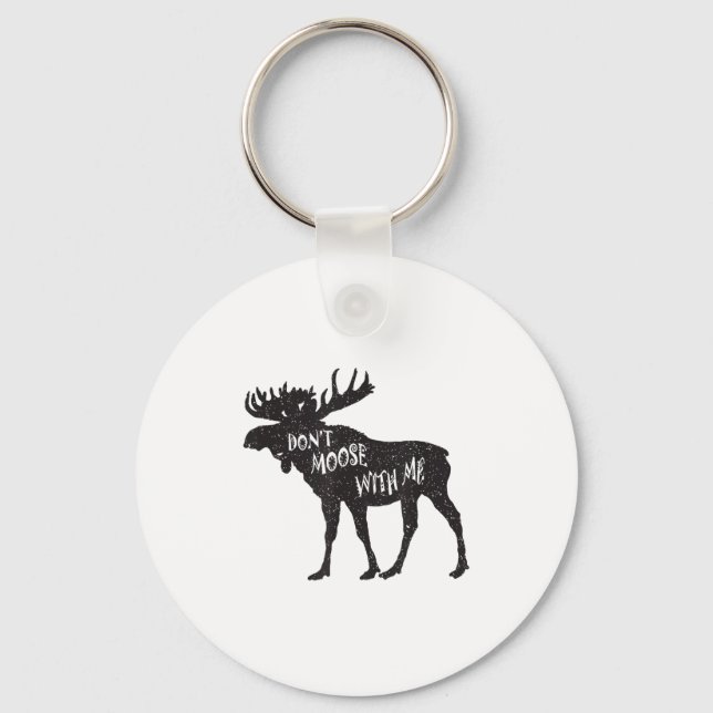 Don't Moose With Me Distressed Animal Lover Gift  Schlüsselanhänger (Vorderseite)