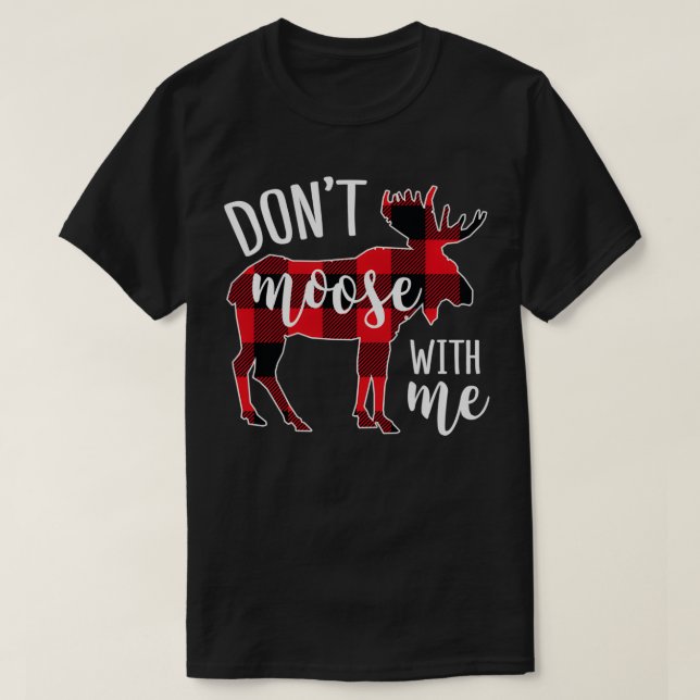 Don't moose with me Funny Christmas  T-Shirt (Design vorne)