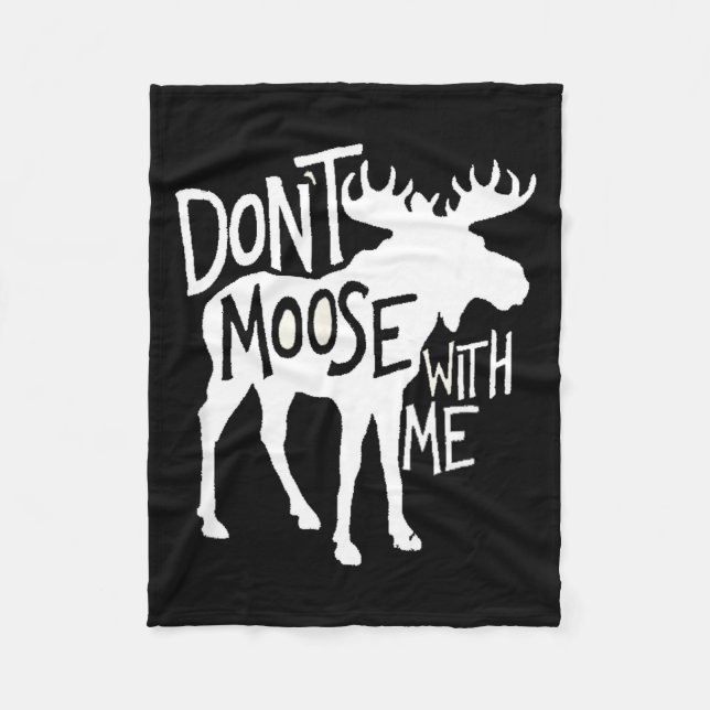 Don't Moose With Me Tee Cute Moose Funny Design Mo Fleecedecke (Vorderseite)