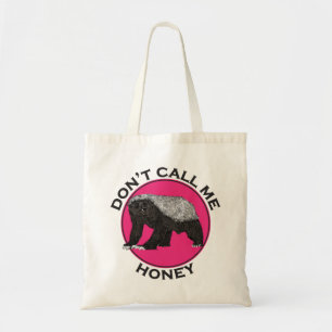 Dont nennt mich Honey Pink Feminist Honey Badger A Tragetasche