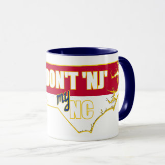 Don't NEW JERSEY My NORTH CAROLINA Tasse
