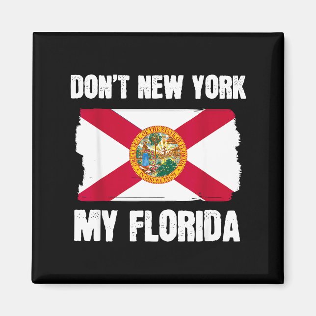 Don't New York My Florida Florida Flag Retro Usa V Magnet (Vorne)