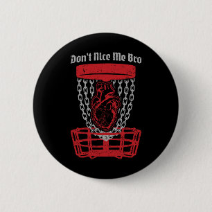 Don't Nice Me Bro Disc Golf Spieler Sket Anatomisc Button