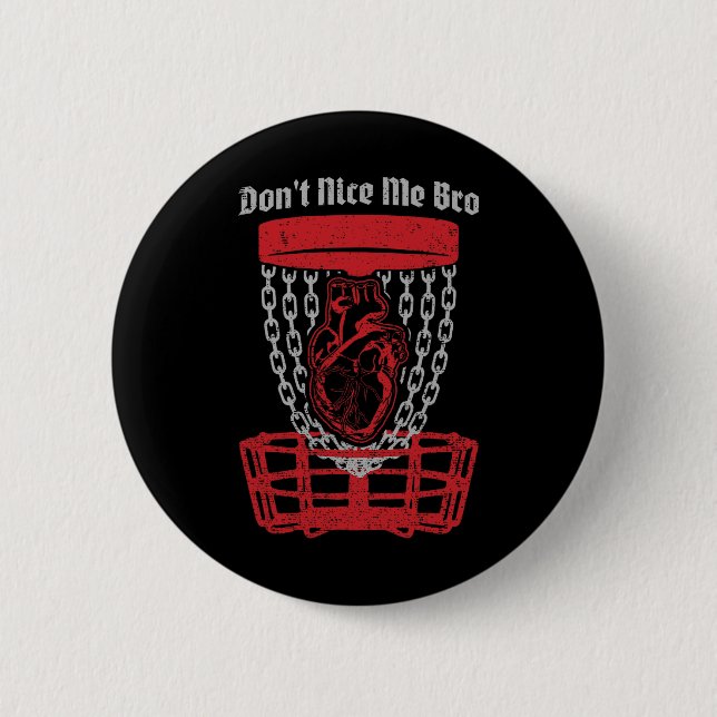 Don't Nice Me Bro Disc Golf Spieler Sket Anatomisc Button (Vorderseite)