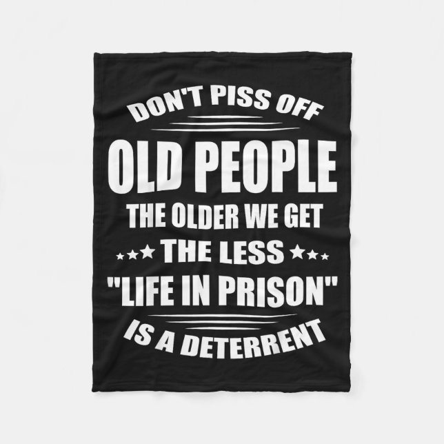 Don't Off Old People The Older We Get The Less Lif Fleecedecke (Vorderseite)