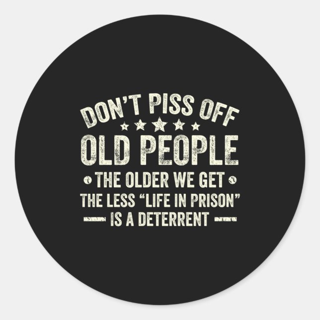 Don't Off Old People The Older We Get The Less Lif Runder Aufkleber (Vorderseite)