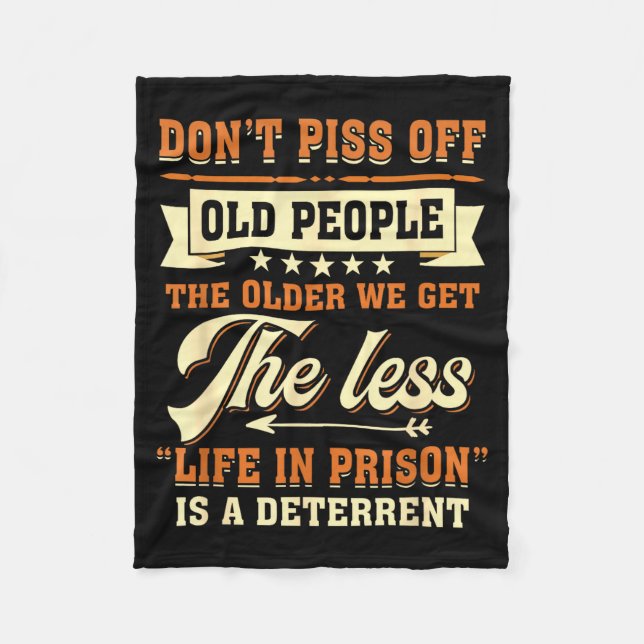 Dont Off People Older We Get The Less Life In Pris Fleecedecke (Vorderseite)