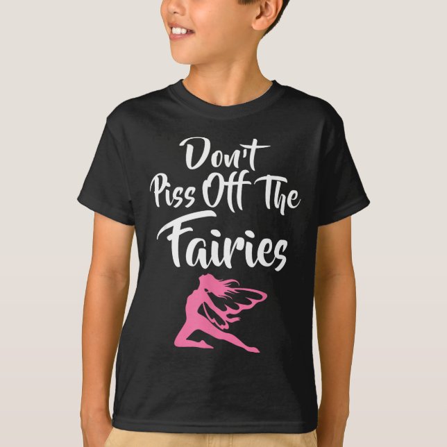 Don't Off The Fairies Fairytale Fantasy Fairy  T-Shirt (Vorderseite)