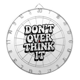 Don't Over Think It! Dartscheibe