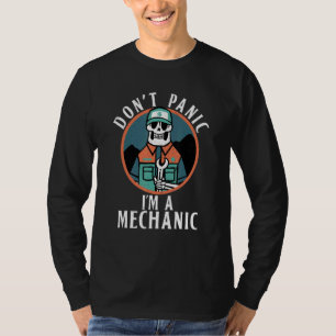 Dont Panic im a Mechanic T-Shirt