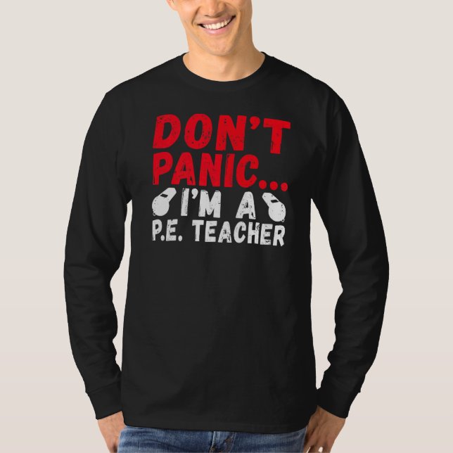 Dont Panic Im A Pe Teacher T-Shirt (Vorderseite)