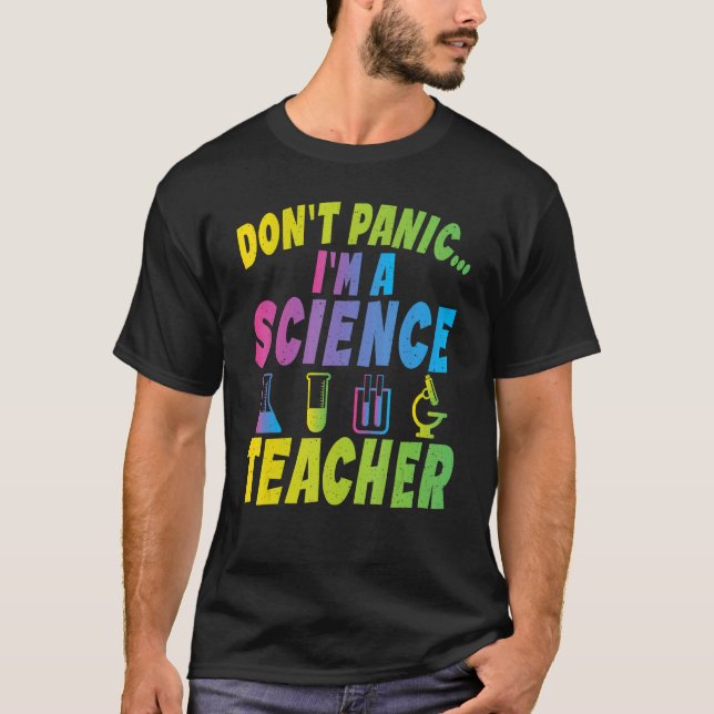 Dont Panic im a Science Teacher T-Shirt (Vorderseite)