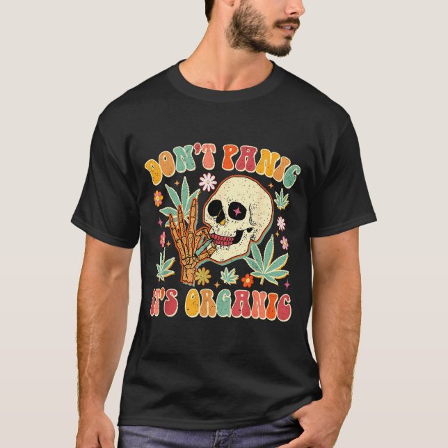 Don't Panic It's Organic Weed Skull  T-Shirt (Vorderseite)