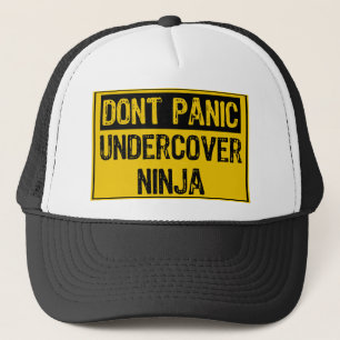 Dont Panic Sign - Undercover Ninja Truckerkappe