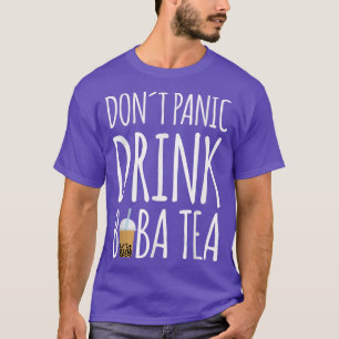 Dont Panik Drink Boba Tea Bubble Tee