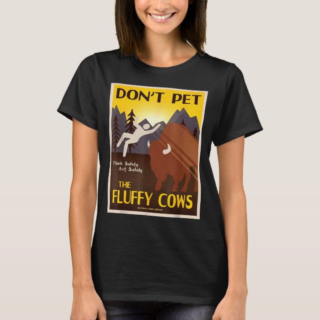 Don't Pet The Fluffy Cows  T-Shirt (Vorderseite)