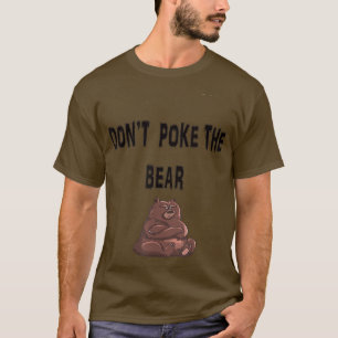 Don't Poke Momma Pappa Bären lustige Mama Vater No T-Shirt