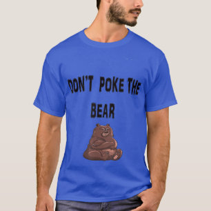 Don't Poke Momma Pappa Bear funny Mom Dad Novelty T-Shirt