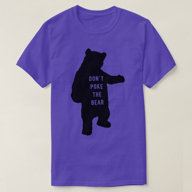 Dont poke the bear  T-Shirt (Design vorne)