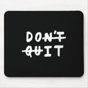 Dont Quit (do it) Gym Fitness Motivation T-Shirt S Mousepad