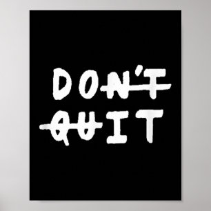 Dont Quit (do it) Gym Fitness Motivation T-Shirt S Poster