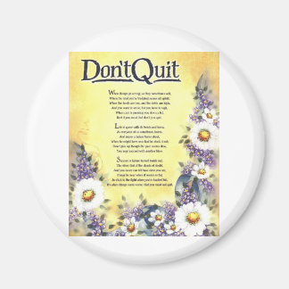 dont quit=inspirationales Gedicht Magnet
