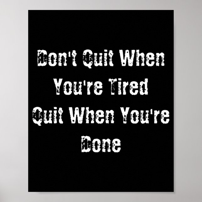 Dont Quit When Youre Tired Mens Cotton  Poster (Vorne)