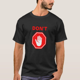 Dont Red Stopp Hand Sign T-Shirt