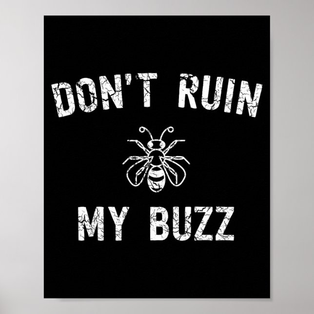 Don't Ruin My Buzz  Poster (Vorne)