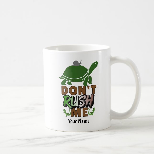 Don't Rush Me - DRHME01 - Mug Kaffeetasse (Rechts)