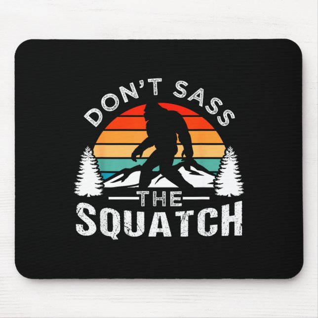 Don't S The Squatch Bigfoot  Mousepad (Vorne)
