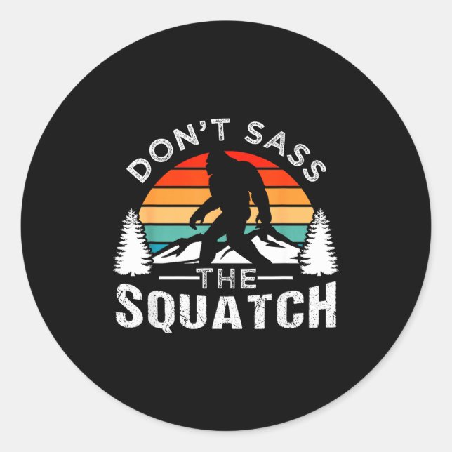 Don't S The Squatch Bigfoot  Runder Aufkleber (Vorderseite)