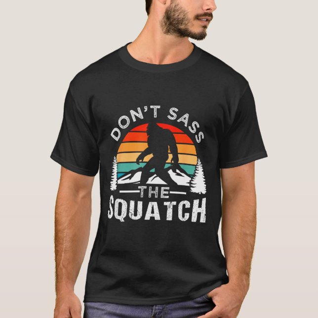 Don't S The Squatch Bigfoot  T-Shirt (Vorderseite)