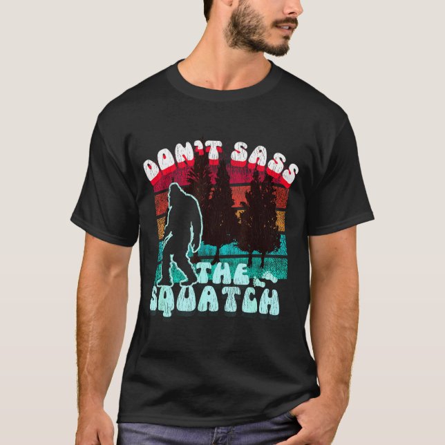 Dont S The Squatch Funny Pun Joke  T-Shirt (Vorderseite)