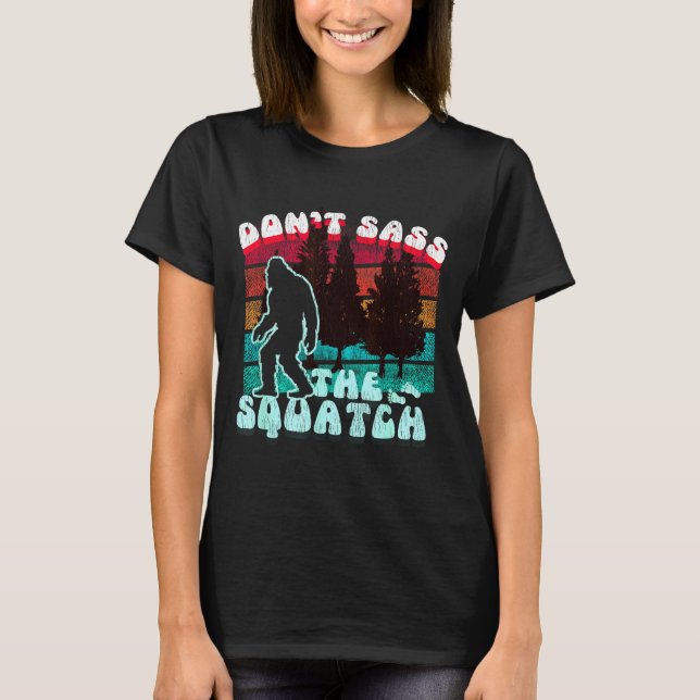 Dont S The Squatch Funny Pun Joke  T-Shirt (Vorderseite)