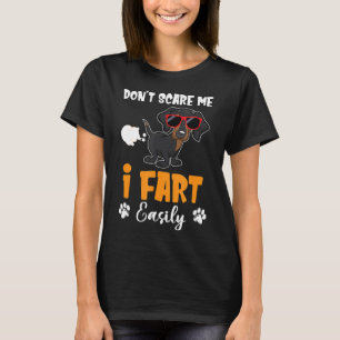 Dont Scare Me I Furz Easily Funny Sarcasm Dachshun T-Shirt