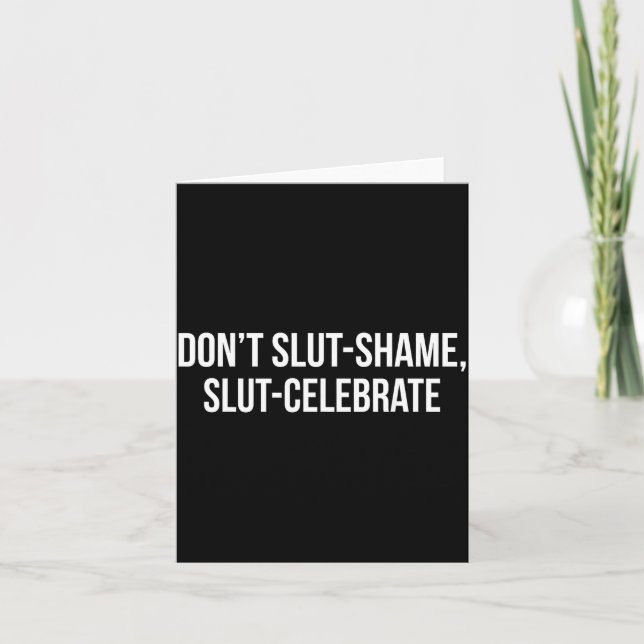 Don't Shame Celebrate Funny  Karte (Vorderseite)
