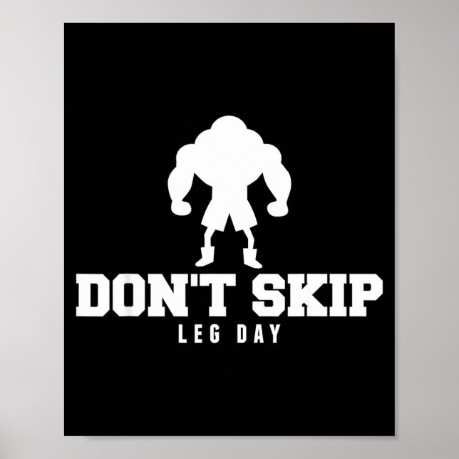 Don't Skip Leg Day Funny Fitness Apparel For Weigh Poster (Vorne)