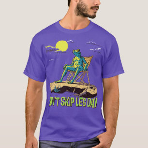 Dont Skip Leg Day Niedlich Gym Frog T-Shirt