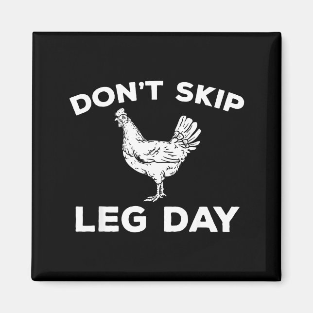 Dont Skip Leg Day Shirt Funny Gym Workout Fitness  Magnet (Vorne)