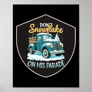 Dont Snowflake auf seiner Parade Pro Trump Schnee Poster