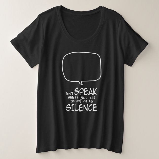 Don't Speak Große Größe T-Shirt (Design vorne)